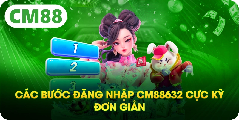 Các bước đăng nhập CM88632 cực kỳ đơn giản